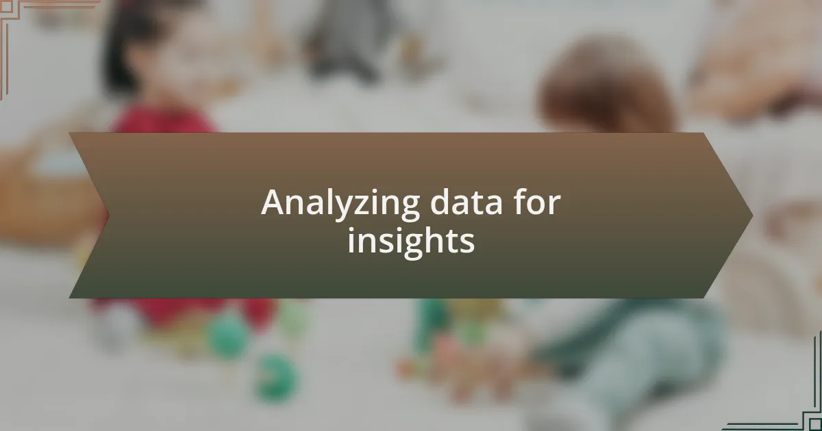 Analyzing data for insights