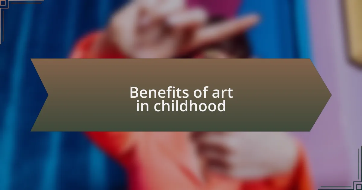 Benefits of art in childhood