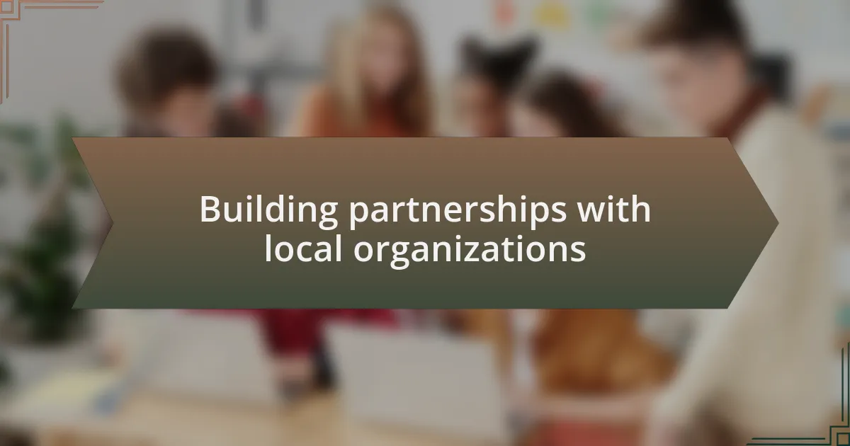Building partnerships with local organizations