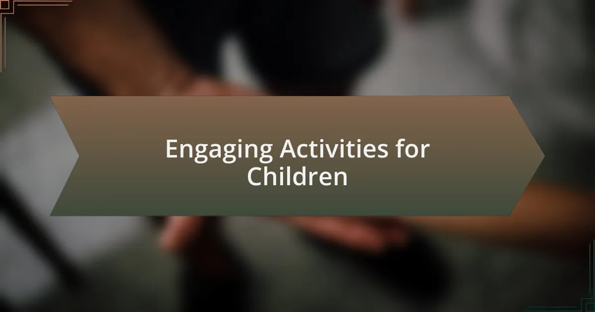 Engaging Activities for Children