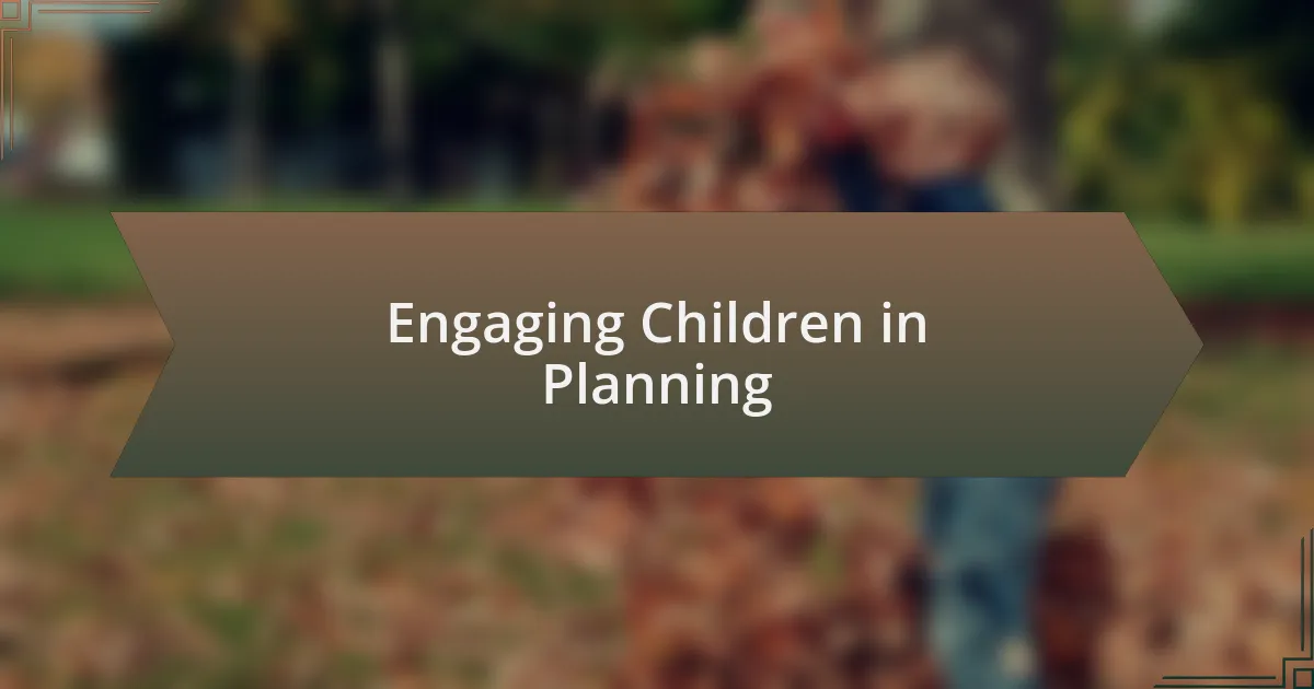 Engaging Children in Planning