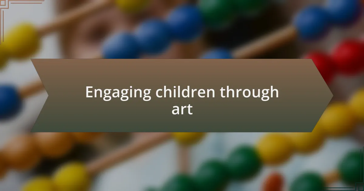 Engaging children through art