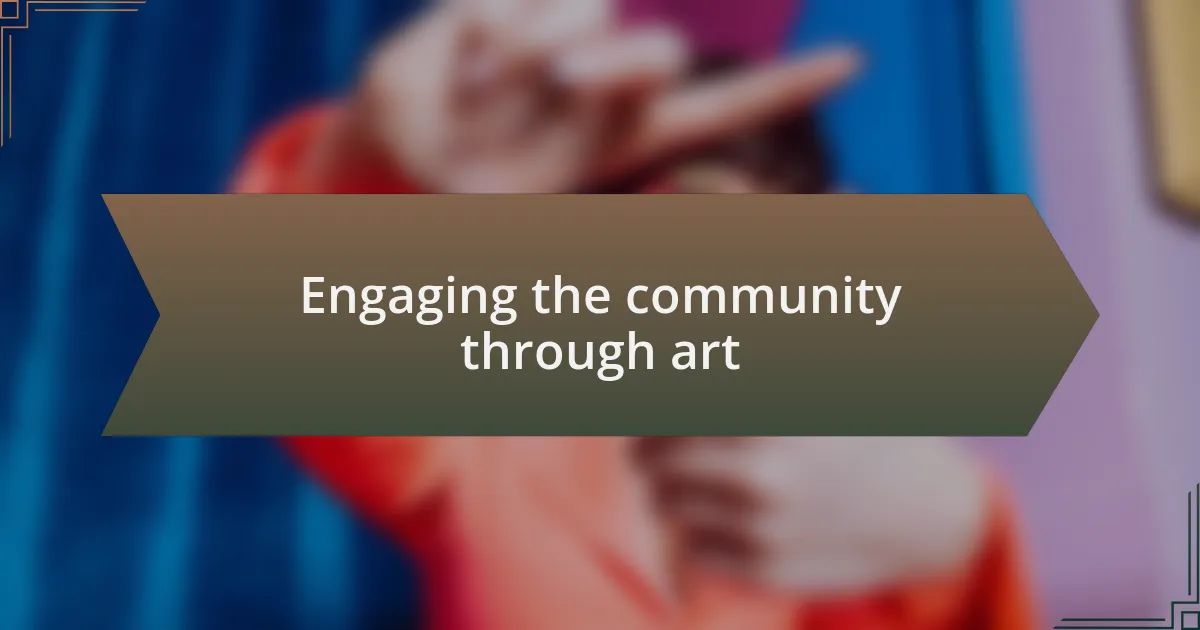 Engaging the community through art