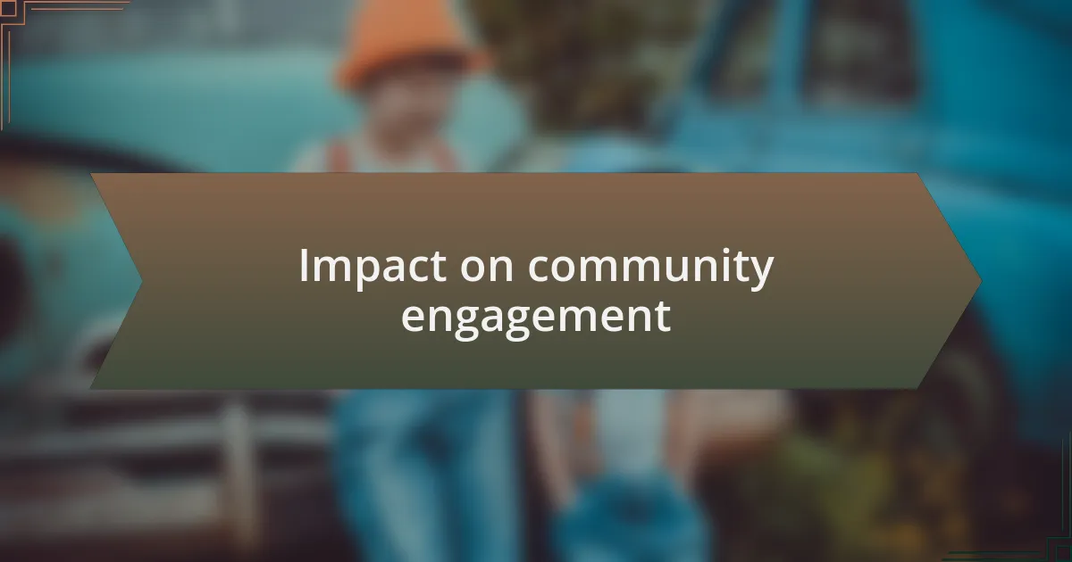 Impact on community engagement