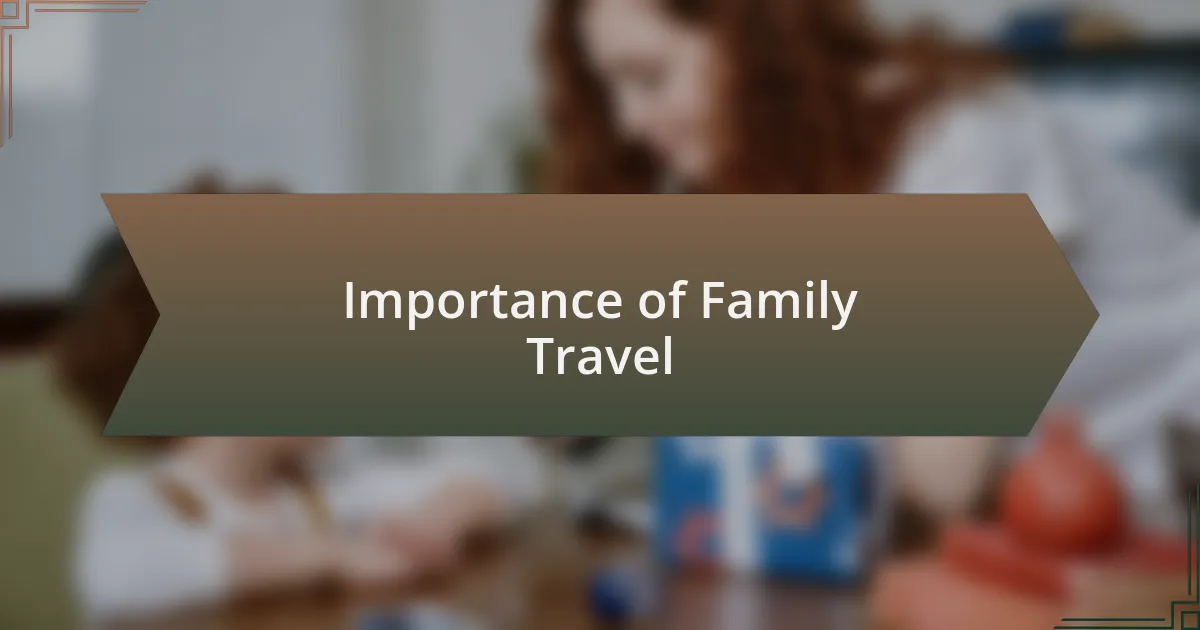 Importance of Family Travel