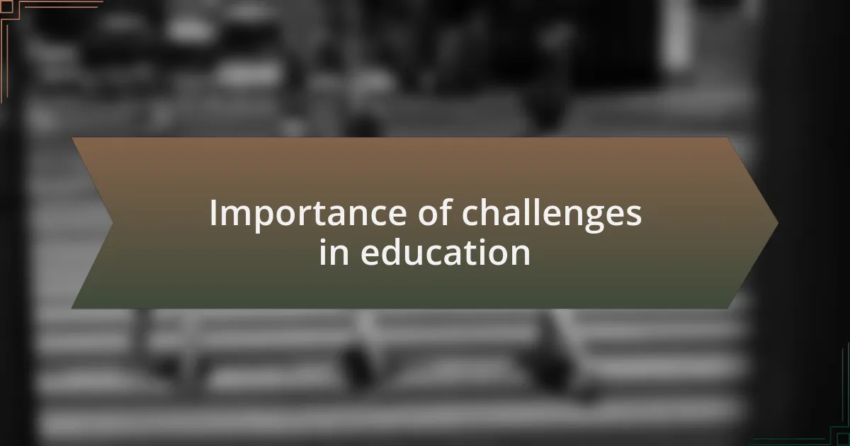 Importance of challenges in education