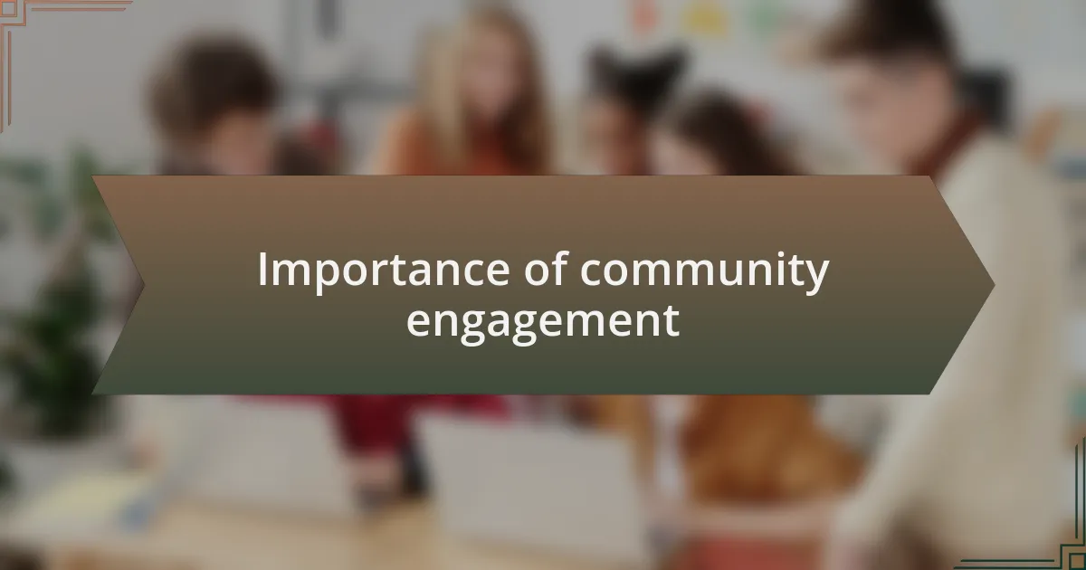 Importance of community engagement