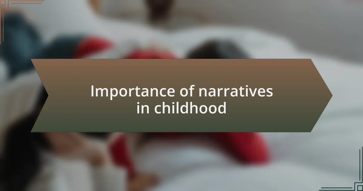 Importance of narratives in childhood