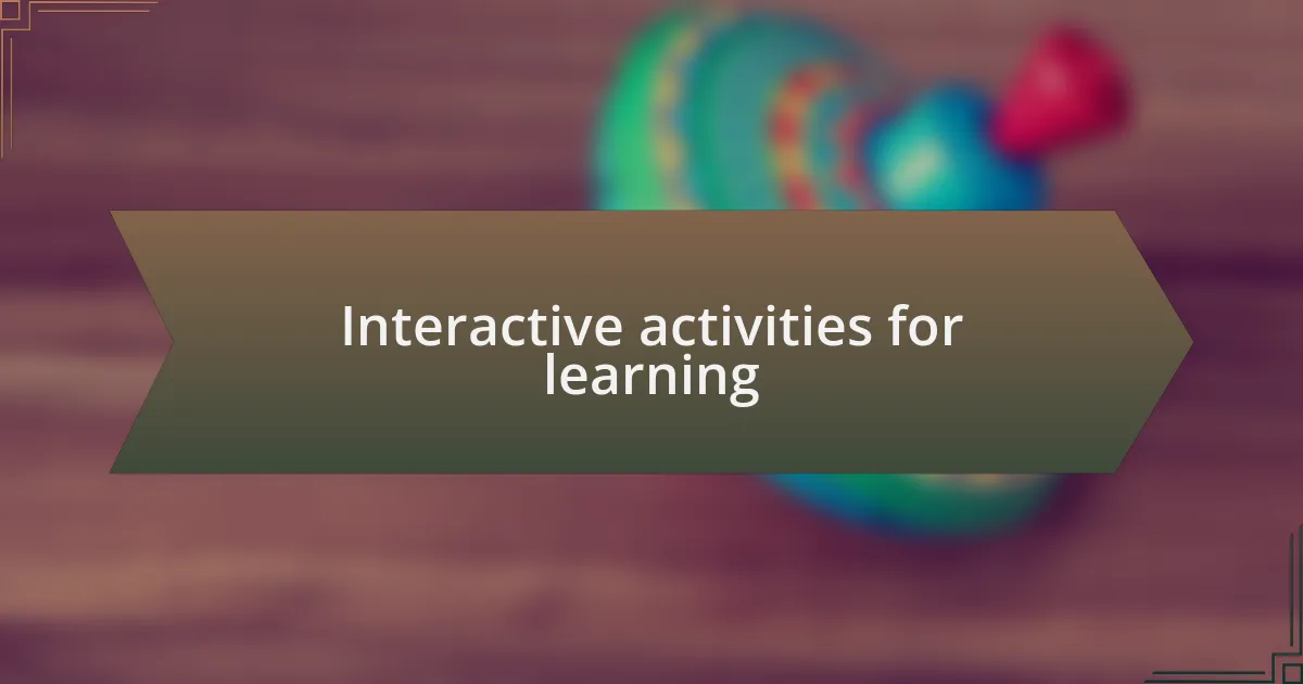Interactive activities for learning