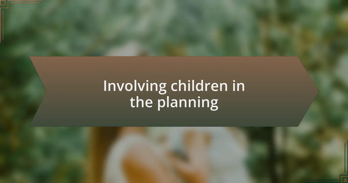 Involving children in the planning