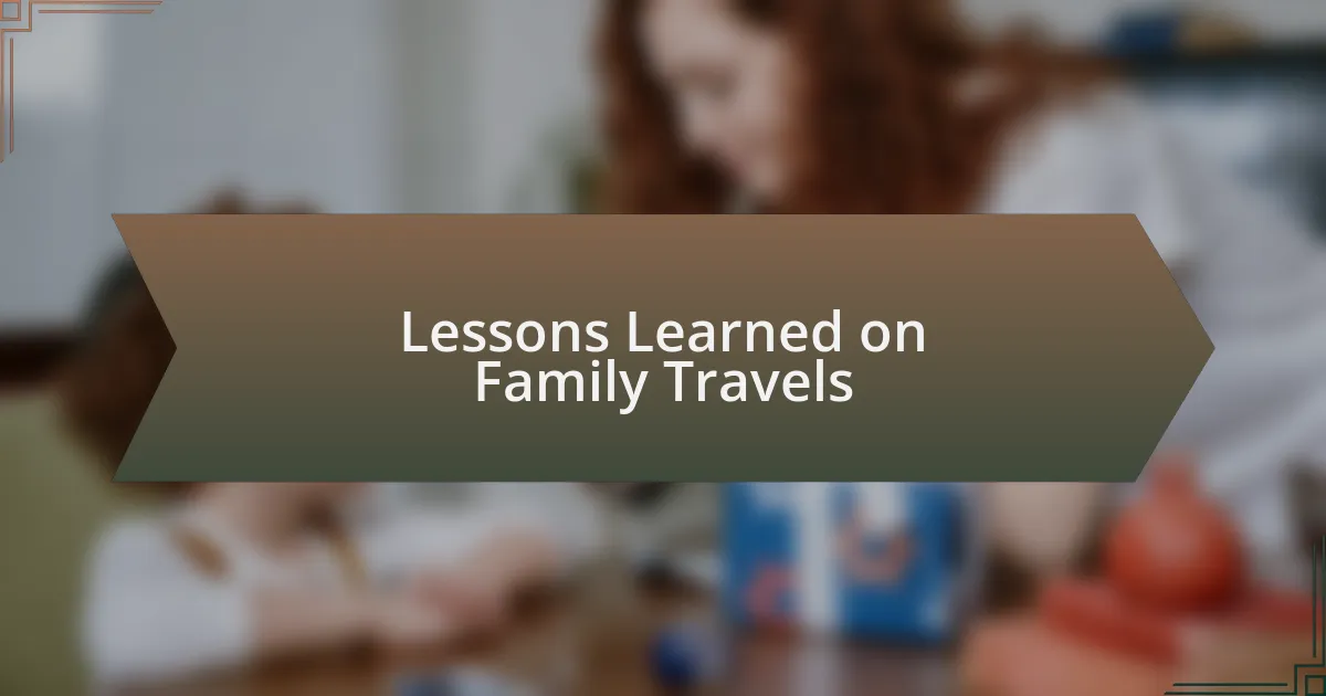 Lessons Learned on Family Travels