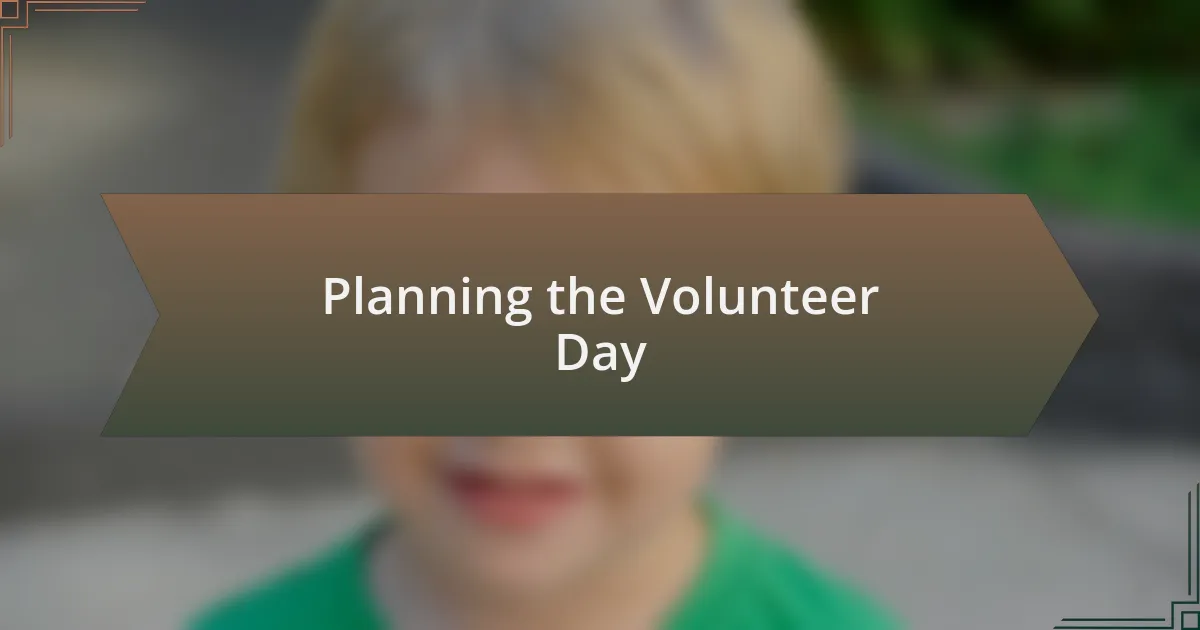 Planning the Volunteer Day