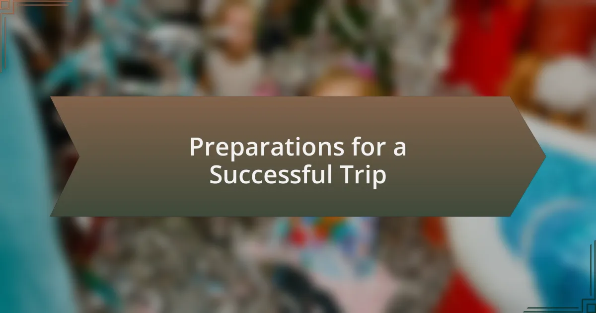 Preparations for a Successful Trip