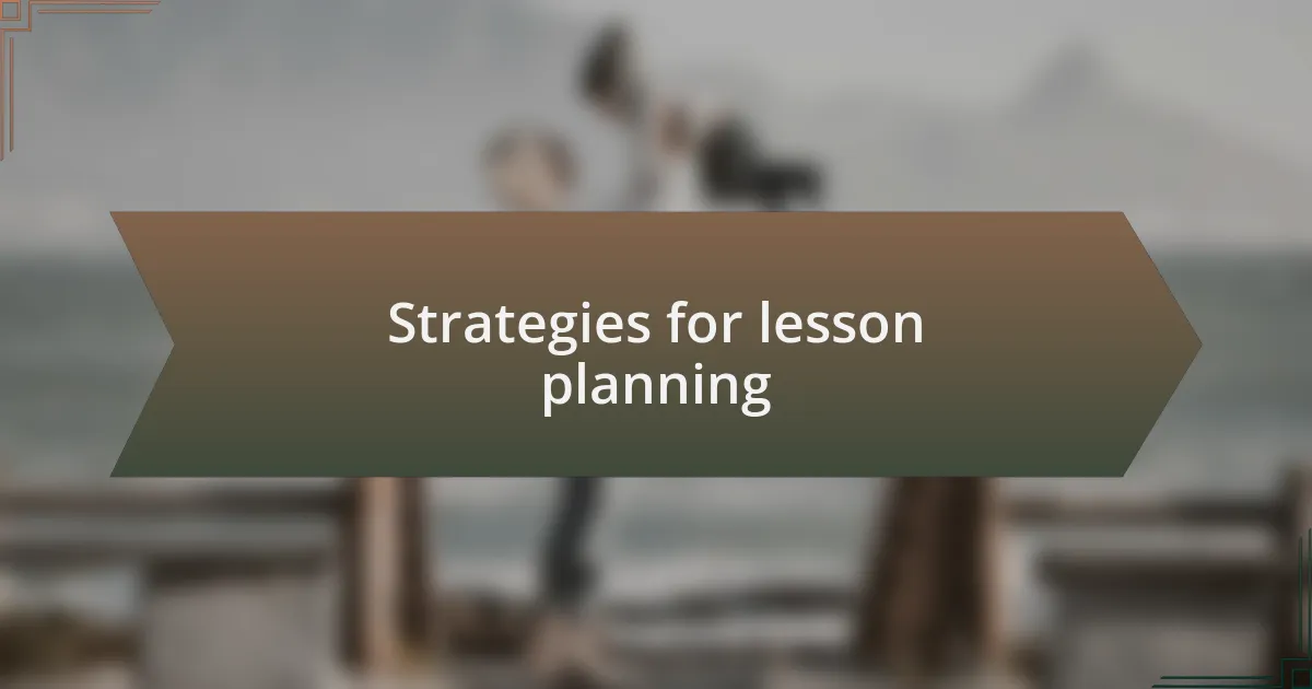 Strategies for lesson planning