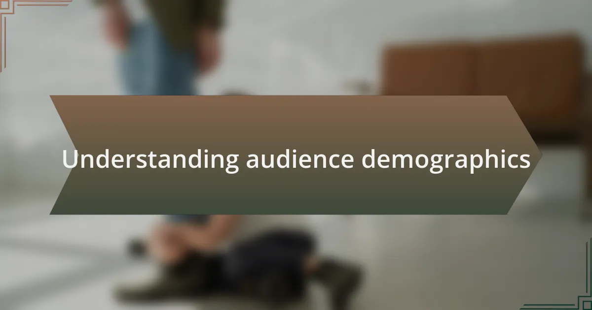 Understanding audience demographics